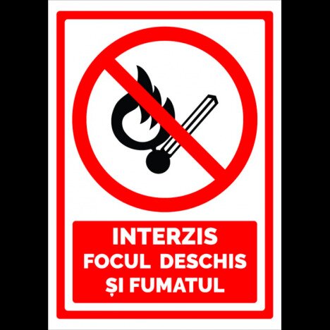 Semn este interzis focul deschis si fumatul